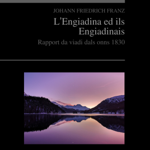 L’Engiadina ed ils Engiadinais